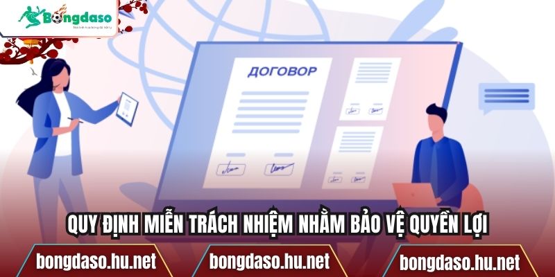 Quy định miễn trách nhiệm nhằm bảo vệ quyền lợi