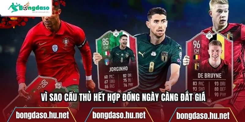 Vì sao cầu thủ hết hợp đồng ngày càng đắt giá